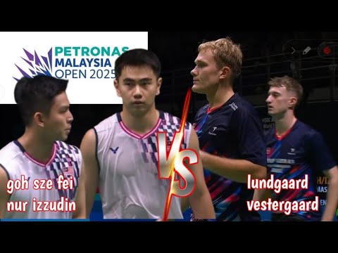 R32 : GOH/IZZUDIN [MAL] VS LUNDGAARD/VESTEGAARD [DEN] | malaysia open 2025