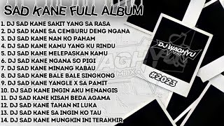 FULL ALBUM - DJ SAD KANE WAGHYU 2023