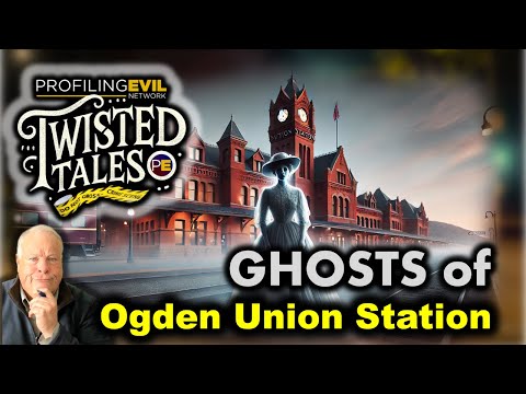 Ghosts of Union Station | Profiling Evil