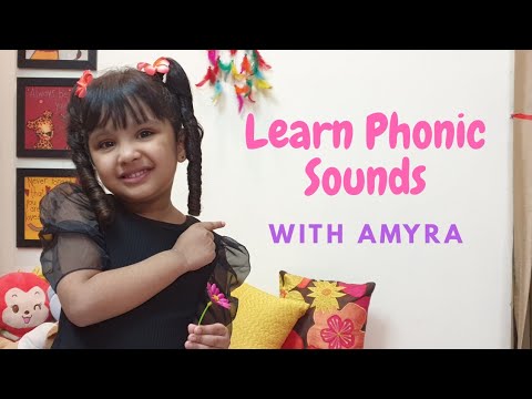 Learn Phonic Sounds...with little Amyra..Sounds Aa to Zz.....