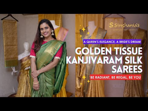 Be the Gilded Goddess: Gold Tissue Kanjivarams from Singhania’s Bridal Collection!