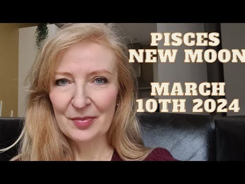 New Moon in Pisces March 10th 2024 ALL SIGNS.