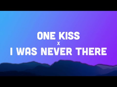 One Kiss x I Was Never There (Lyrics) | Full TikTok Mashup by Ian Asher