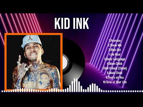 Best 2024 Hits from Kid Ink The Only Playlist You’ll Need All Year