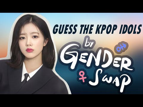 [MOOTATA] KPOP GAMES - GUESS KPOP IDOLS BY GENDER SWAP