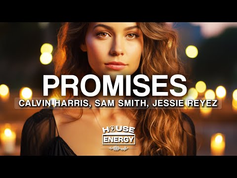 Calvin Harris, Sam Smith - Promises (Lyrics)