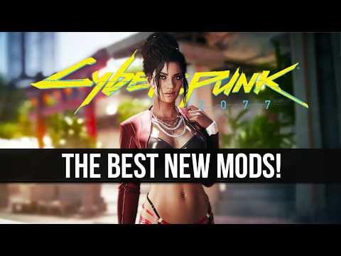 Cyberpunk 2077 Mods Are Getting AMAZING! - Top 15 Best New Mods to Download