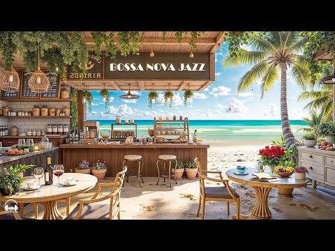 Positive jazz at Seaside Cafe Ambience with Smooth Bossa Nova Piano & Crashing Waves for Relaxation