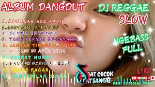 KUMPULAN DANGDUT REGGAE \\ ALBUM MUSIK REGGAE TERBARU \\ REGGAE REMIX SOUND