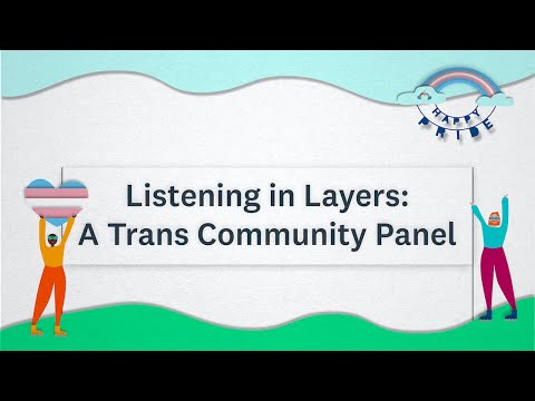 Listening in Layers: A Trans Community Panel