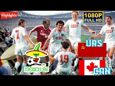 UNION SOVIET vs CANADA 2-0 / WORLD CUP MEXICO 1986 / Full HD 1080p