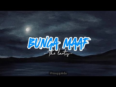 Lirik Lagu The Lantis - Bunga Maaf