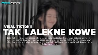 DJ LILO TAK LILAKNE YEN PANCEN IKI DALANE || DJ TAK LALEKNE KOWE VIRAL TIKTOK TERBARU 2024