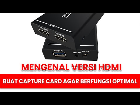 Mengenal Versi HDMI Buat Capture Card Agar Berfungsi Optimal