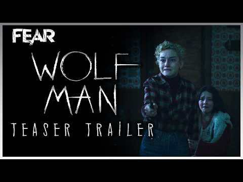 Wolf Man (2025) First Official Teaser | Fear: The Home Of Horror