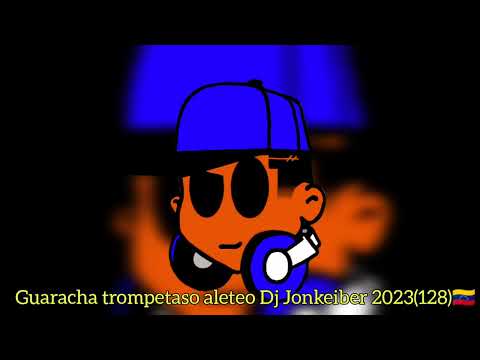 Guaracha trompetaso #2aleteo Dj Jonkeiber 2023(128)🇻🇪