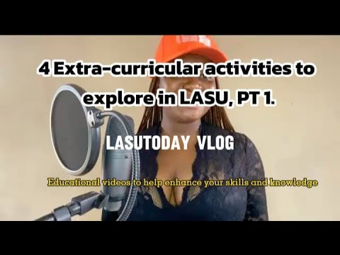 4 extra-curricular activities to explore in LASU (PT 1)