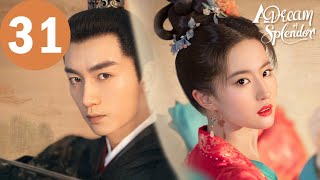 ENG SUB | A Dream of Splendor |  EP31 | 梦华录 | Liu Yifei, Chen Xiao