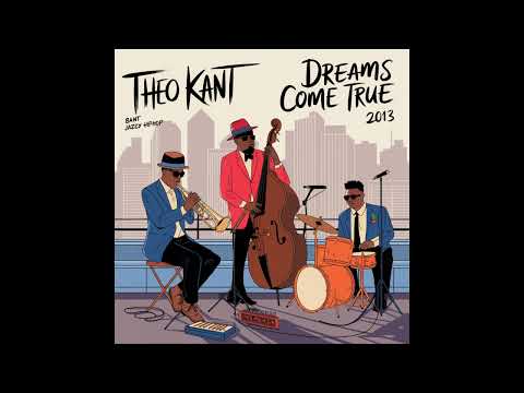 Theo Kant - Dreams Come True (2013) [Full Album]