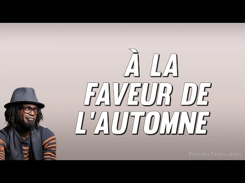 Tété - À La Faveur De L'Automne (Paroles)