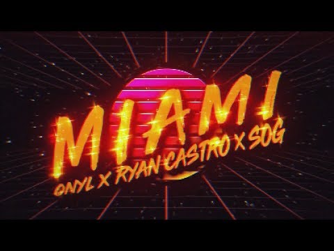 Ryan Castro, ONYL, SOG - MIAMI (Video Letra)