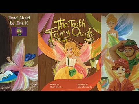 THE TOOTH FAIRY QUITS read aloud - A Children’s Fairy Tale story read along | Kids Picture book