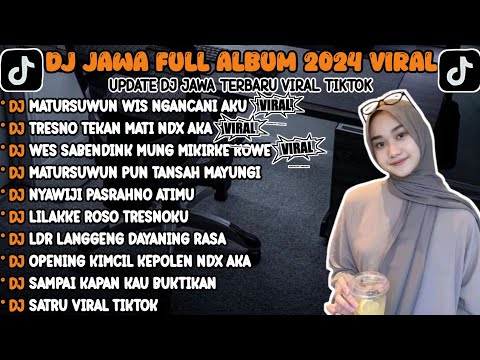 DJ JAWA TERBARU 2025 FULL BASS - DJ MATURSUWUN WIS NGANCANI AKU🎶DJ TRESNO TEKAN MATI NDX AKA