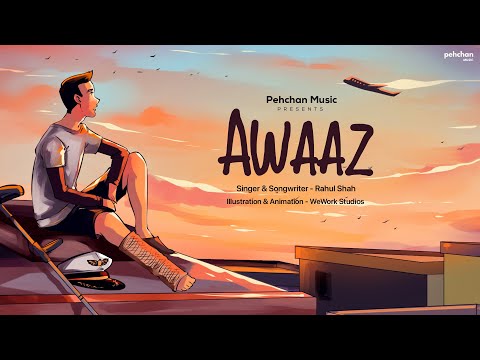 Awaaz - Rahul Shah | New Hindi Song 2022 | Pehchan Music Original