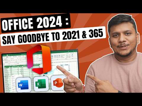 Office 2024: Why It's Better Than Office 2021 & 365 | Key Advantages & Version Explained