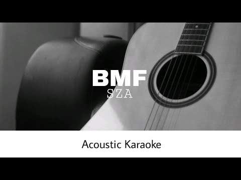 Sza - Bmf (Acoustic Karaoke)