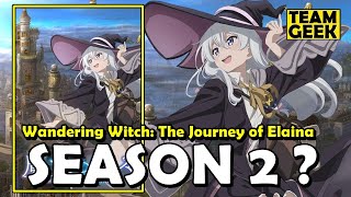 Wandering Witch The Journey of Elaina Season 2 - WHAT HAPPENED ?