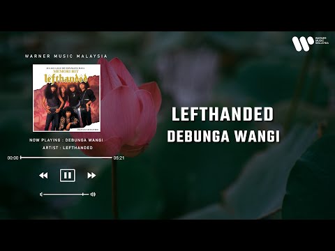 Lefthanded - Debunga Wangi (Lirik Video)