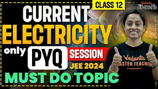 Current Electricity Class 12 | Most Expected PYQs | JEE Main 2024 Jan Attempt | JEE 2024/25