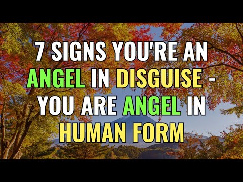 7 Signs You're An Angel In Disguise - You Are Angel In Human Form | Awakening | Spirituality