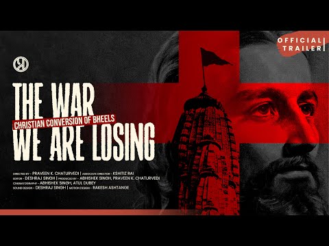 Official Trailer | Christian Conversion of Bheels | War We are Losing | Releasing on December 11th