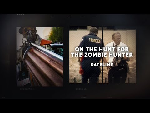 Dateline Episode Trailer: On the Hunt for The Zombie Hunter | Dateline NBC