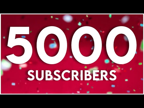 Thank You For 5,000 Subscribers!