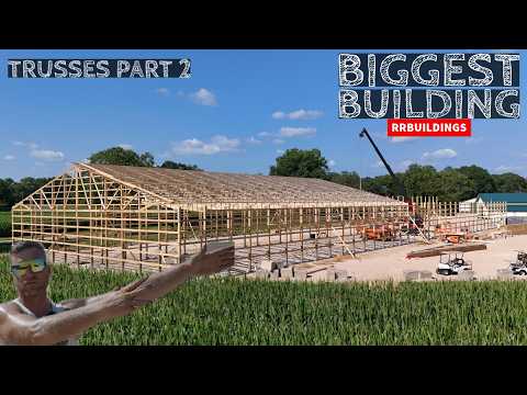 Biggest Building Ever Part 7: Installing Trusses