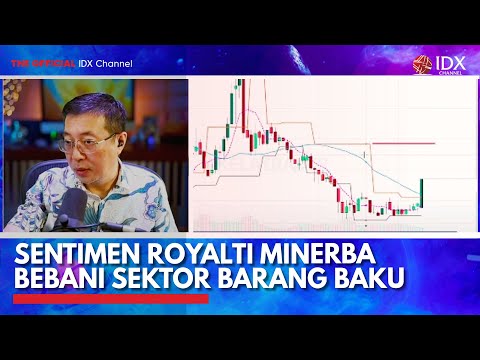 Sentimen Royalti Minerba Bebani Sektor Barang Baku | IDX CHANNEL