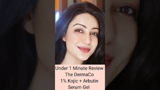 Under 1 Minute Review- The DermaCo 1% Kojic acid and Arbutin Face Serum Gel