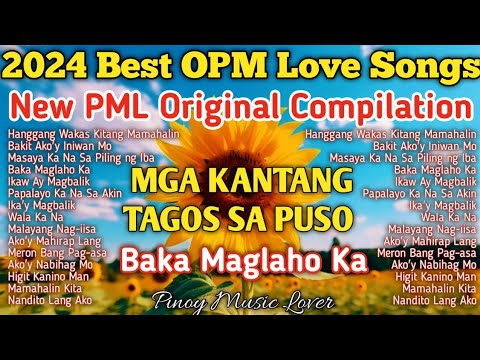 New 2024 Tagalog Love Songs Nonstop | Best PML Original Songs Compilation