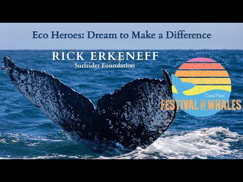 Rick Erkeneff: Surfrider Foundation | Eco Heroes