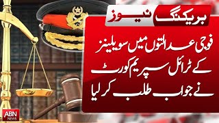 Big News from Supreme Court | Civilian Trial in Military Courts Case Hearing | ABN NEWS