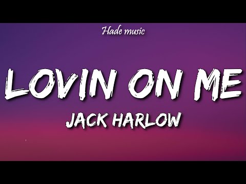 Jack Harlow - Lovin On Me (Lyrics)