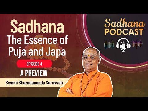 Sadhana: The Essence of Puja and Japa – Essentials of Japa (Episode 4) – A Preview|Sw. Sharadananda