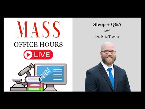 MASS Office Hours Episode 52 (Sleep + Q&A)