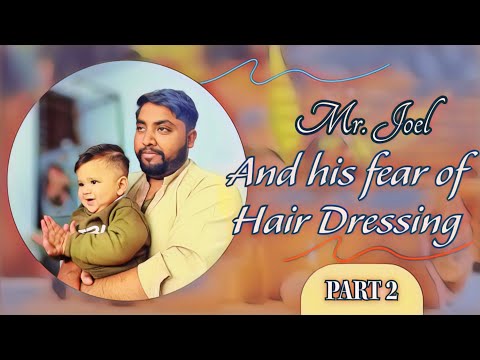 Mr. Joel gets fear of Barber Shop again | Hair Dressing Vlog| #barbershop #hairdresser #kidshaircut