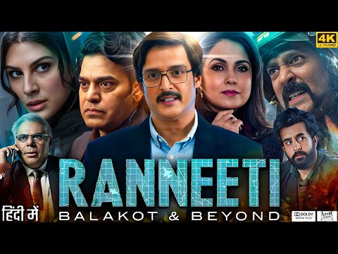 Ranneeti Balakot And Beyond Full Movie 2024 | Jimmy Sheirgill | Ashish Vidyarthi | Receive & Facts