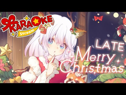 【 KARAOKE 歌枠  】STILL IN THE CHRISTMAS SPIRIT?