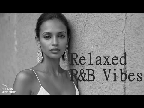 [Playlist] Relaxed R&B Vibes - リラックスできるメロディと心地よいリズムのミックス